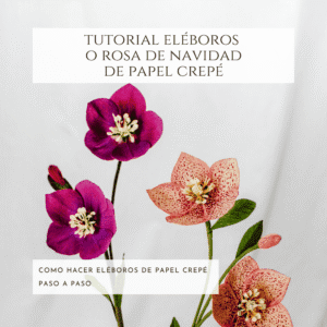 tutorial de eléboros de papel crepé
