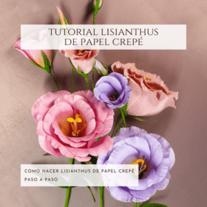 tutorial de lisianthus de papel crepé