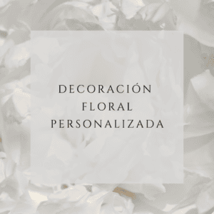 Decoración floral artesanal personalizada